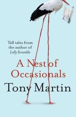A Nest of Occasionals by Tony Martin
