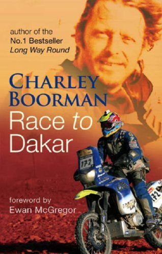 Race to Dakar by Charley Boorman