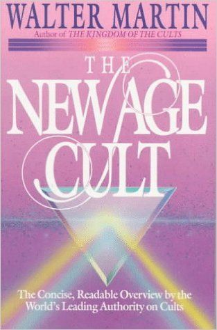 The New Age Cult by Walter Martin