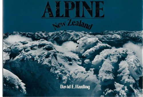 Alpine New Zealand by David E. Harding