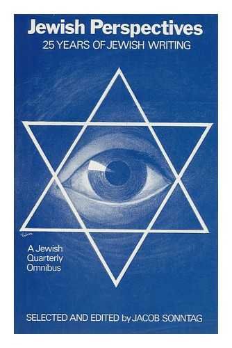 Jewish Perspectives: 25 Years of Modern Jewish Writing by Editor-Jacob Sonntag