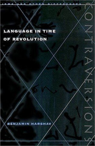 Language in Time of Revolution by B. Harshav