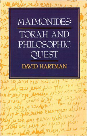 Maimonides: Torah and Philosophic Quest by David Hartman