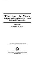 The Terrible Meek: Essays on Religion And Revolution by Lonnie D. Kliever