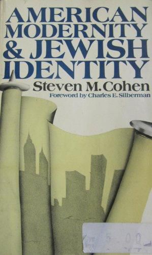 American Modernity And Jewish Identity by Steven Martin Cohen