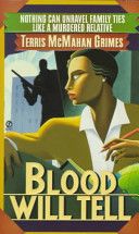 Blood Will Tell by Terris McMahan Grimes