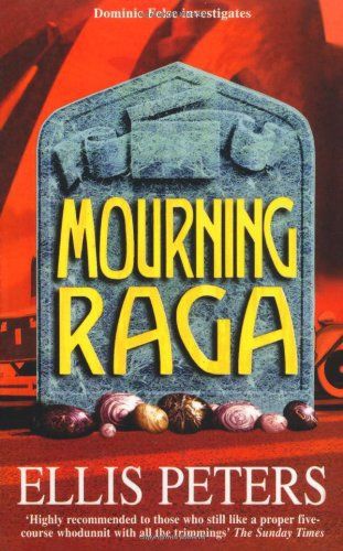 Mourning Raga (A Dominic Felse Whodunnit) by Ellis Peters
