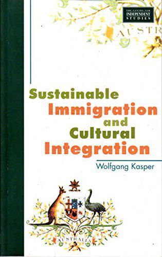 Sustainable Immigration and Cultural Integration by Wolfgang Kasper