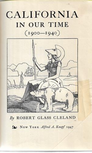 California in Our Time (1900-1940) by Robert Glass Cleland