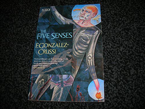 The Five Senses by F. Gonzalez-Crussi