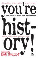 You're History! - How People Make the Difference by Michelle P. Brown