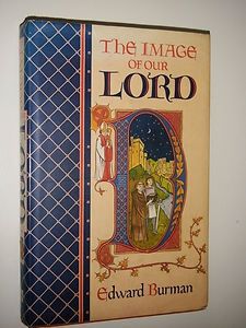 The Image of Our Lord by Edward Burman