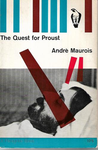 The Quest for Proust by Andre Maurois