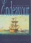 His Majesty's Bark Endeavour: the Story of the Ship And Her People by Antonia Macarthur