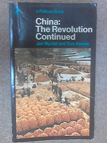 China: the Revolution Continued by Jan Myrdal