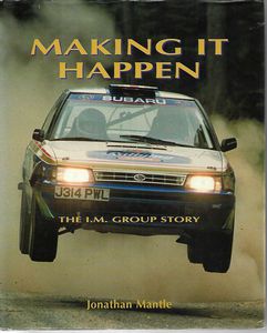 Making It Happen: the Story of The I.M. Group by Jonathan Mantle