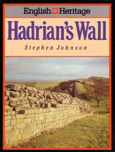 Hadrian's Wall (English Heritage) by Stephen Johnson