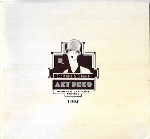 Substance And Essence: Art Deco - Winter Lecture Series 1997