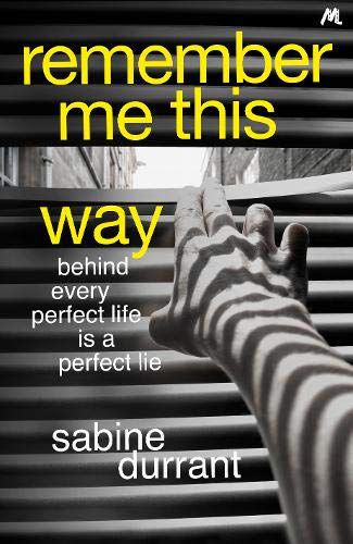 Remember Me This Way by Sabine Durrant