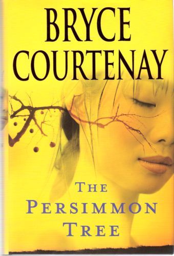 The Persimmon Tree by Bryce Courtenay
