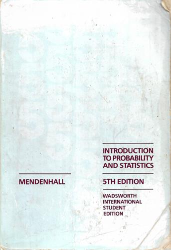 Introduction To Probability And Statistics - 5th Edition by William Mendenhall
