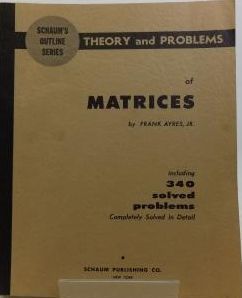 Matrices: Schaum's outline of theory and problems of  by Frank Ayres