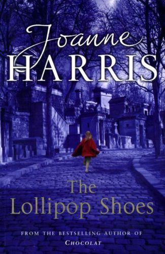 The Lollipop Shoes by Joanne Harris