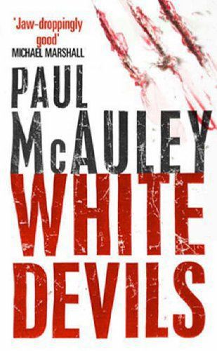 White Devils by Paul J. McAuley