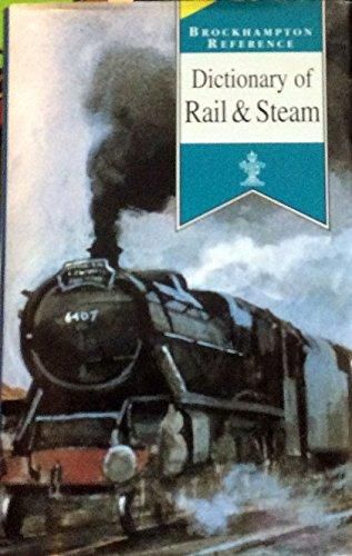 Dictionary of Rail And Steam by Brockhampton Ref