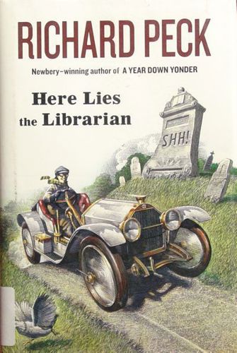 Here Lies the Librarian by Richard Peck