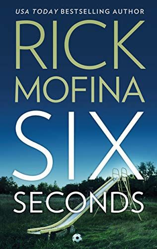 Six seconds by Rick Mofina