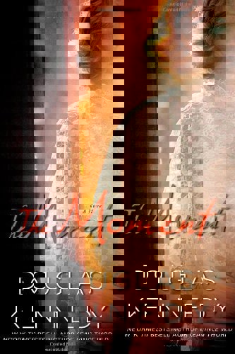 The Moment: A Novel by Douglas Kennedy