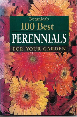 Botanica's 100 Best Perennials for Your Garden