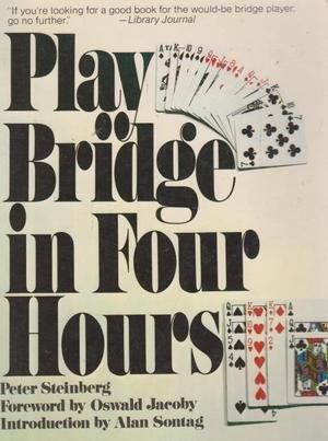 Play Bridge in Four Hours by Peter Steinberg