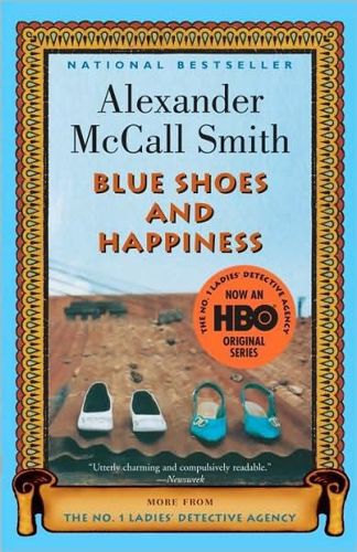 Blue Shoes and Happiness (No. 1 Ladies Detective Agency, Book 7) by Alexander McCall Smith