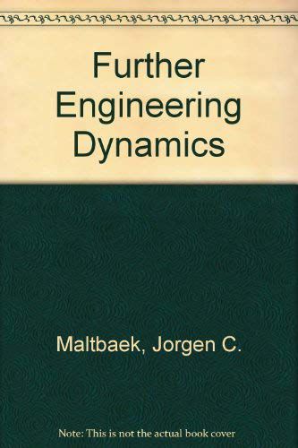 Further Engineering Dynamics by J.C. Mattbaek