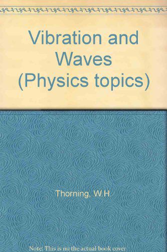Vibrations And Waves by William Harris Thorning