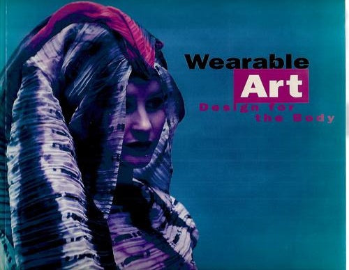 Wearable Art: Design for the Body by Naomi Connor