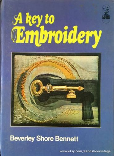 A Key To Embroidery by Beverley Shore Bennett