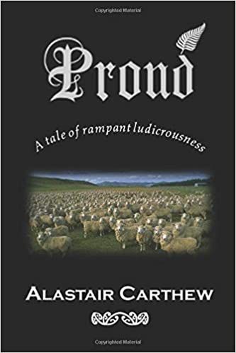 Proud: a Tale of Rampant Ludicrousness by Alastair Carthew