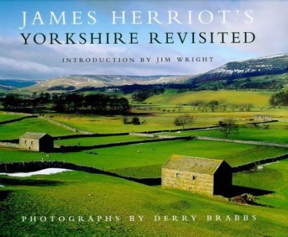 James Herriot's Yorkshire Revisited by James Herriot