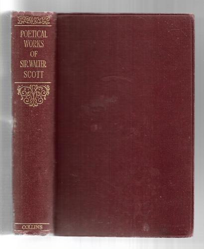The Poetical Works of Sir Walter Scott by Sir Walter Scott