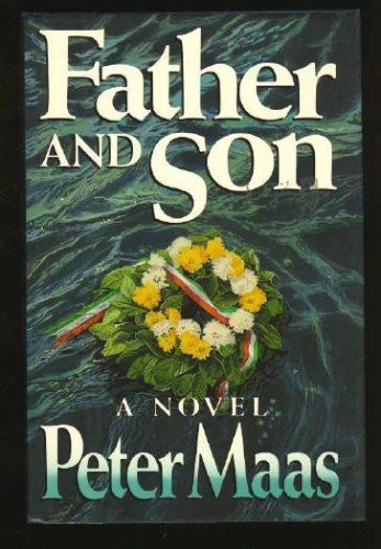 Father and Son: A Novel by Peter Maas