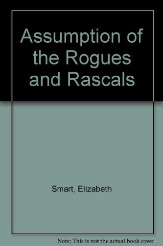The Assumption of the Rogues & Rascals by Elizabeth Smart