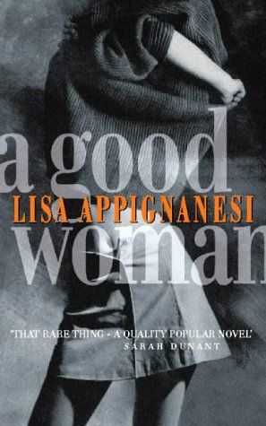 A Good Woman by Lisa Appignanesi