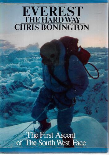 Everest - the Hard Way by Chris Bonington