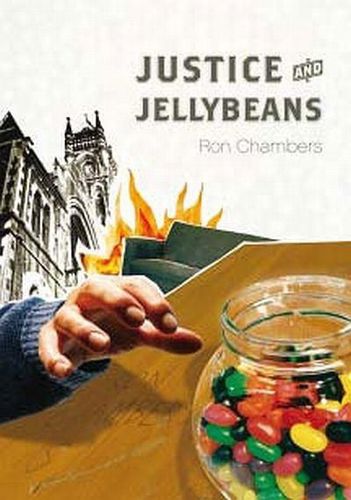 Justice And Jellybeans: From Ulster Policeman To Otago University Proctor by Ron Chambers