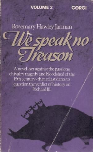 We Speak No Treason: v. 2 by Rosemary Hawley Jarman