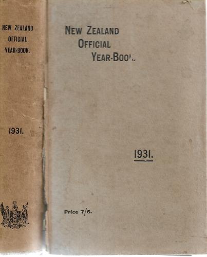 New Zealand Official Year-Book 1931 - Thirty-Ninth Issue