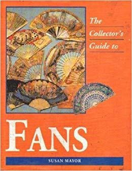 The Collector's Guide To Fans by Susan Mayor